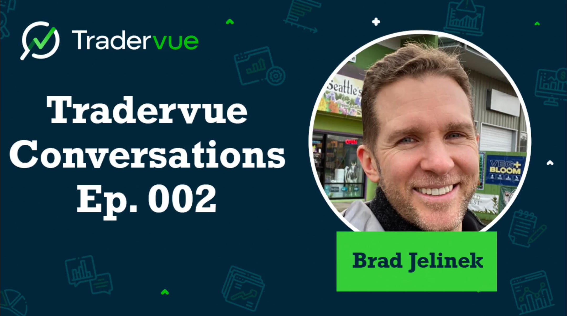 Tradervue Conversations Episode 2 - Brad Jelinek